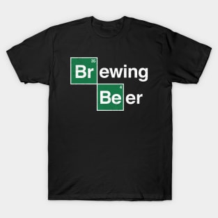 Brewing Beer - Funny Periodic Table of Elements T-Shirt